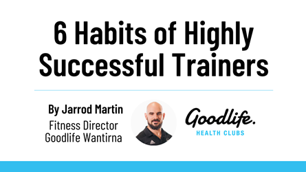 Six Habits of Highly Successful Trainers