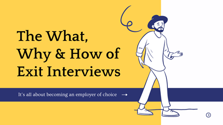 Exit Interviews: A Guide to What, Why and How